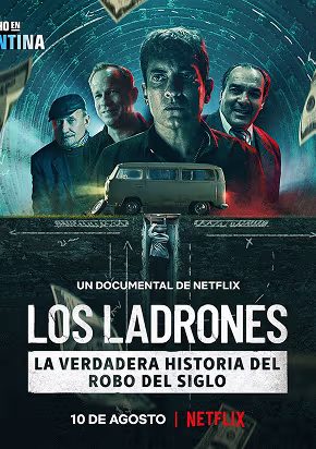 Los ladrones — el robo del siglo